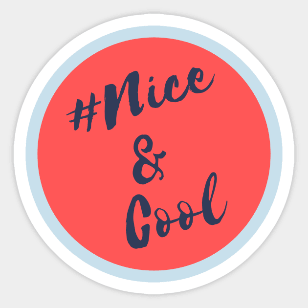 Nice and Cool Sticker by Aziz